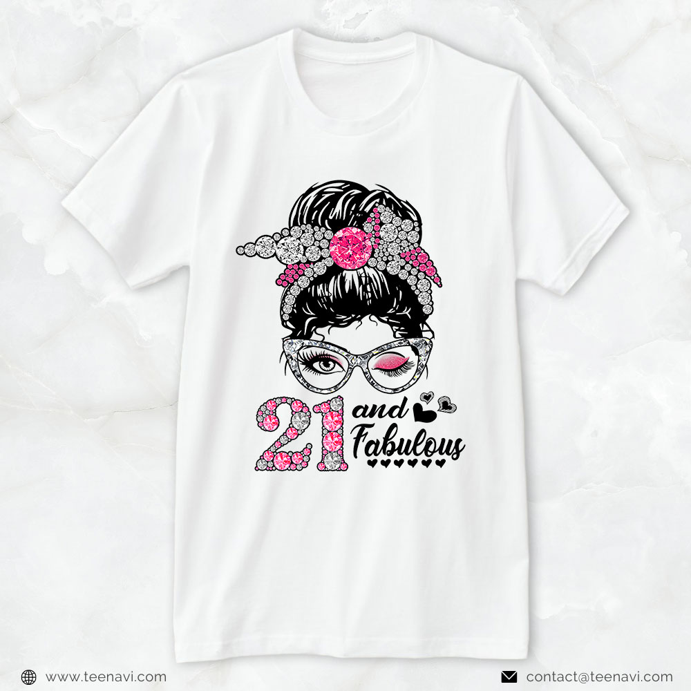 Funny 21st Birthday Shirt, 21 Look Fabulous Women Messy Bun Hair 21st Birthday Gifts