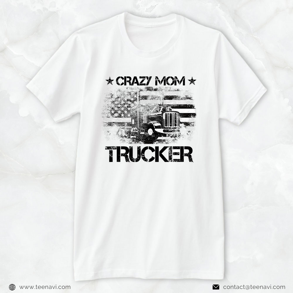 Trucking Shirt, Crazy Mother Trucker Funny American Flag Trucker Wife