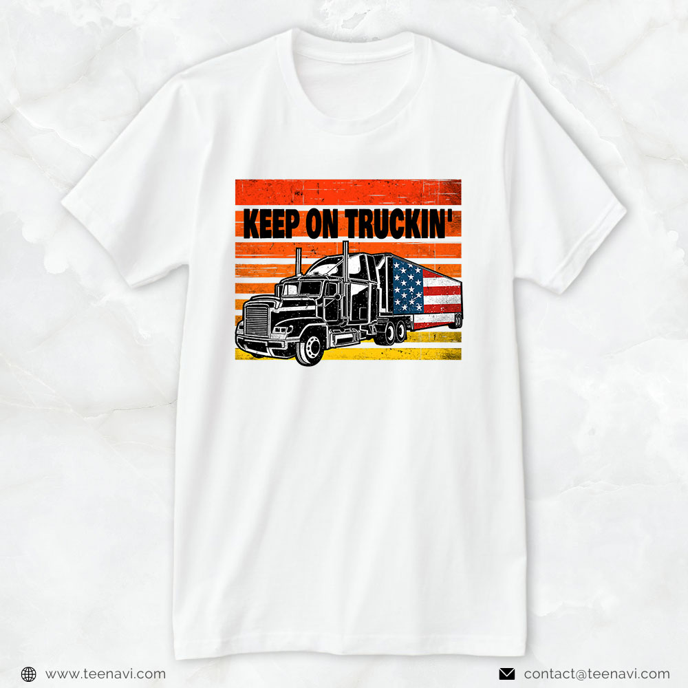 Trucker Shirt, Vintage Trucker Big Rig Semi Truck Driver, Keep On Truckin'