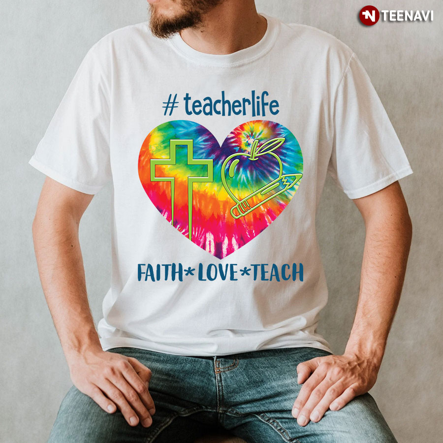 Teacher Shirt, Teacher Life Faith Hope Teach