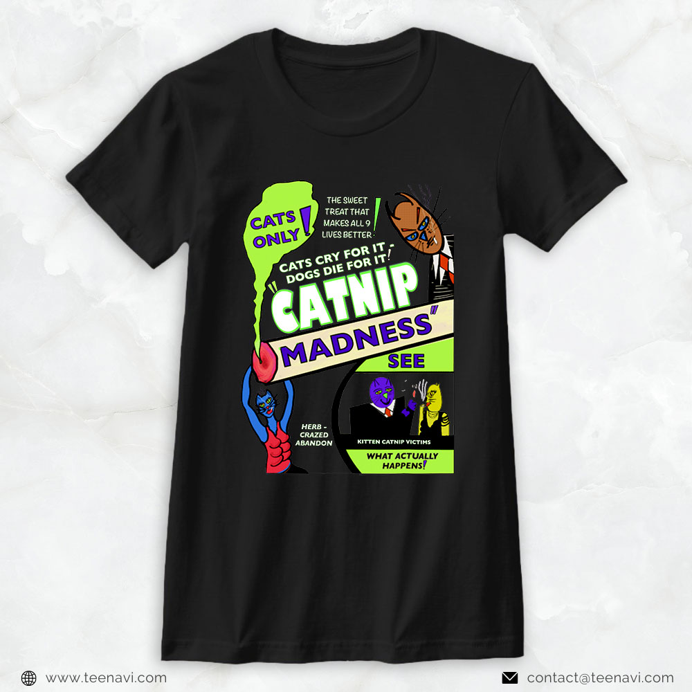 Marijuana Shirt, Catnip Madness - Parody Design - Original Artwork