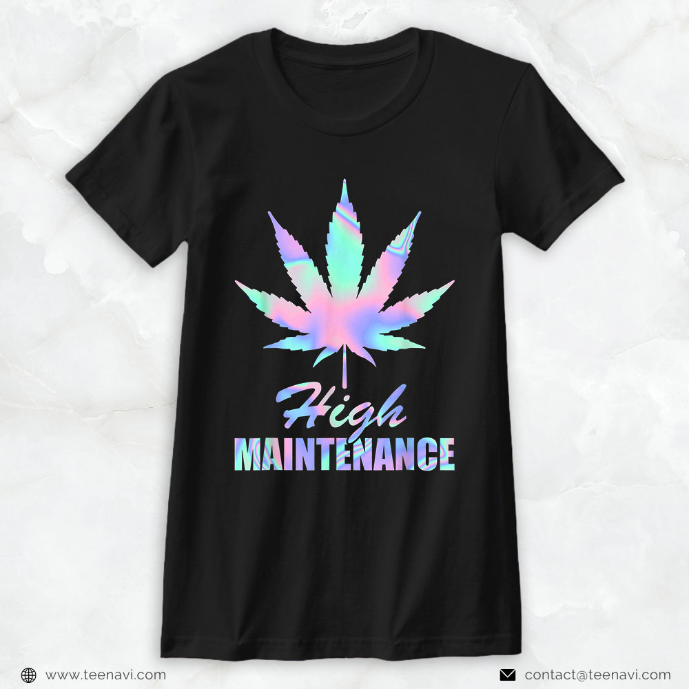 Funny Weed Shirt, High Maintenance Weed Cannabis Pocket 420 Thc Stoner Gifts