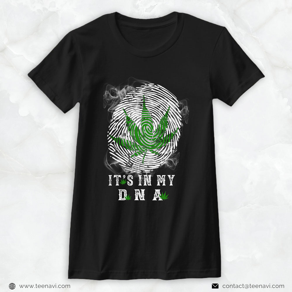 Weed Shirt, It's In My Dna Fingerprint Cannabis Weed Cool Graphic
