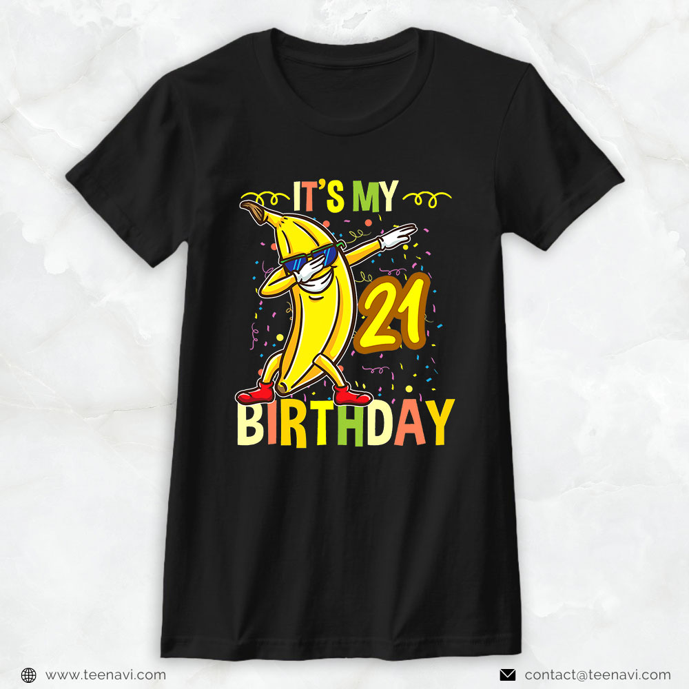 21st Birthday Shirt, Its My 21st Birthday Dabbing Banana T-Shirt
