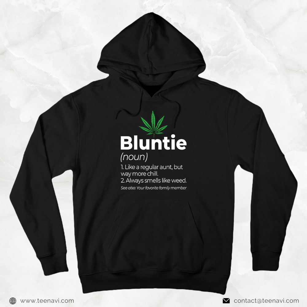 Cannabis Shirt, Bluntie Stoner Aunt Auntie Marijuana Weed Pot Smoker