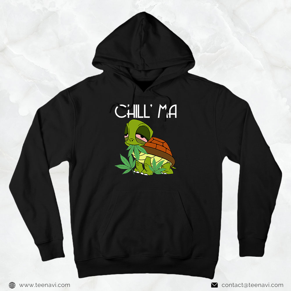 Weed Shirt, Chill Ma Bong Cannabis Chill Turtle Joint Turtle