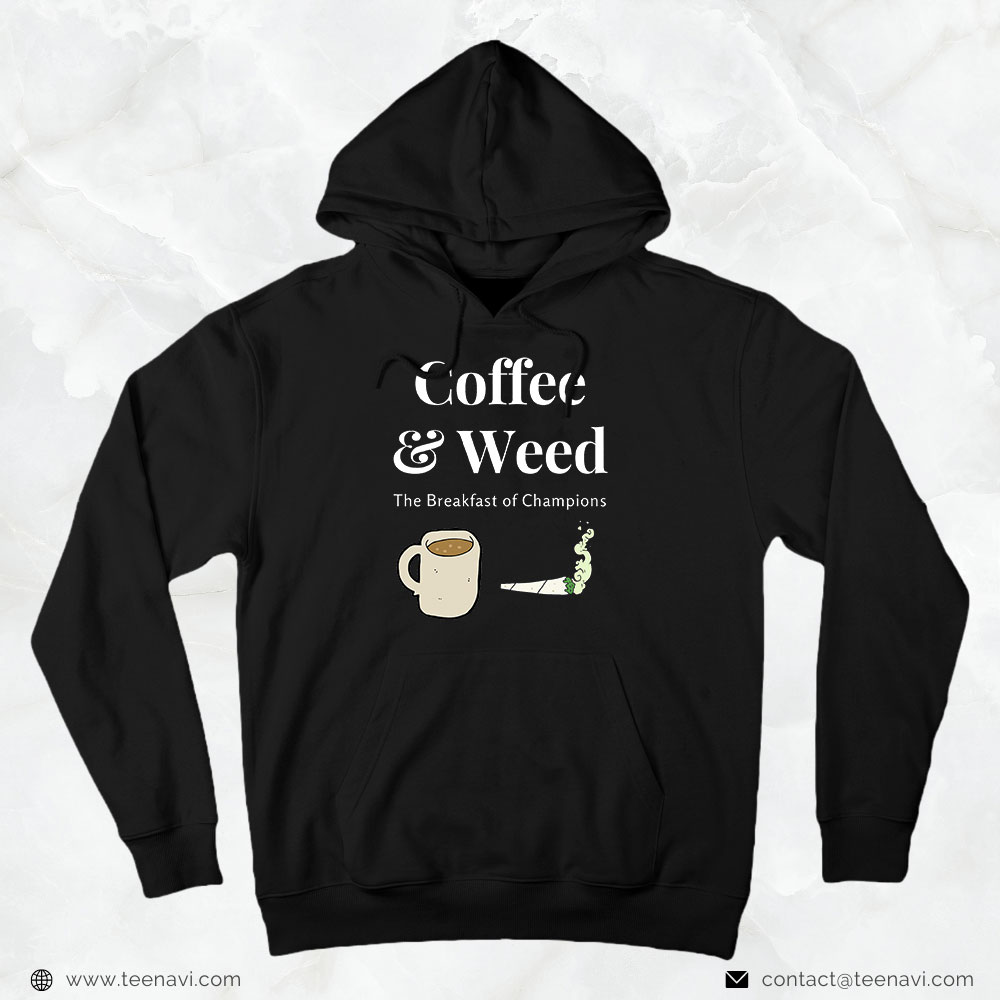 Marijuana Shirt, Coffee & Weed Pot Head Gift Cannabis & Caffeine Wake & Bake