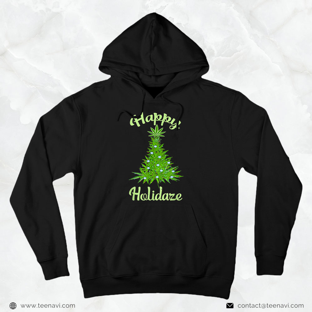 Cannabis Shirt, Happy Holidaze Weed & Marijuana Fun Cannabis Christmas Tree