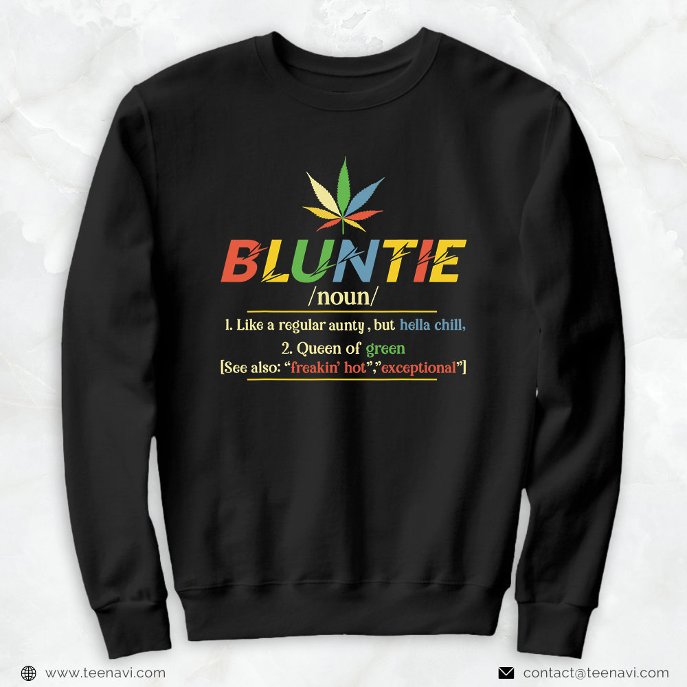 Cannabis Tee, Bluntie Stoner Aunt Auntie Weed Marijuana Pot Smoker 420