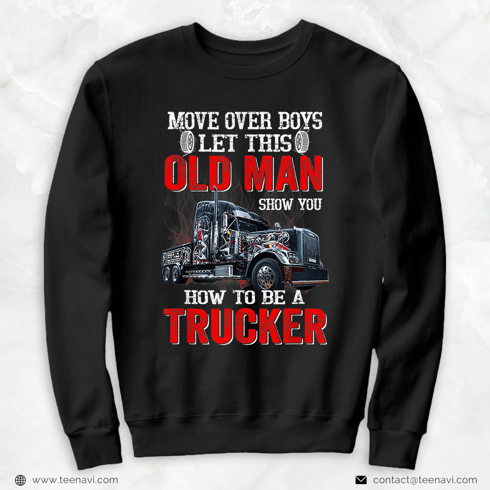https://teenavi.com/wp-content/uploads/2022/07/4-Black-Sweatshirt-Let-This-Old-Man-Show-You-How-To-Be-A-Trucker-Funny-Gift.jpeg
