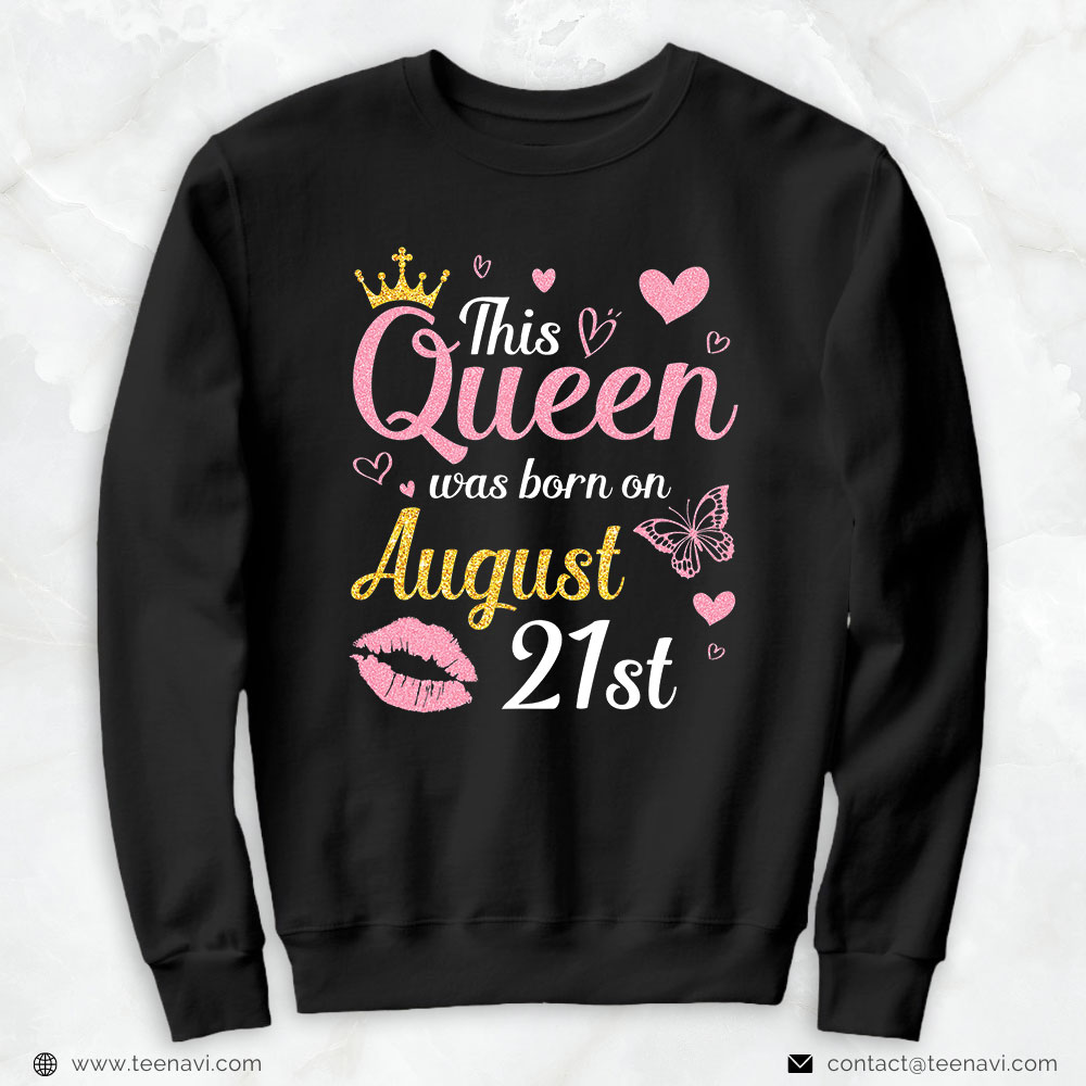 Funny 21st Birthday Shirt, This Queen Was Born On August 21st Happy Birthday Mom Sister