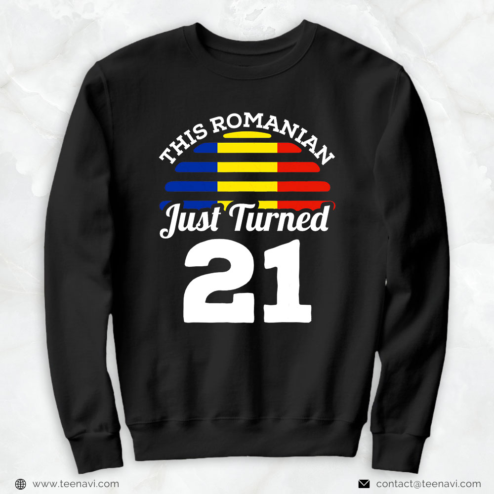 Funny 21st Birthday Shirt, This Romanian Just Turned 21 Romania 21st Birthday Gift