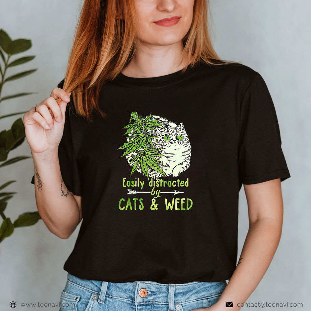  Funny Weed Shirt, Easily Distracted By Cats And Weed Marijuana Cat Lover