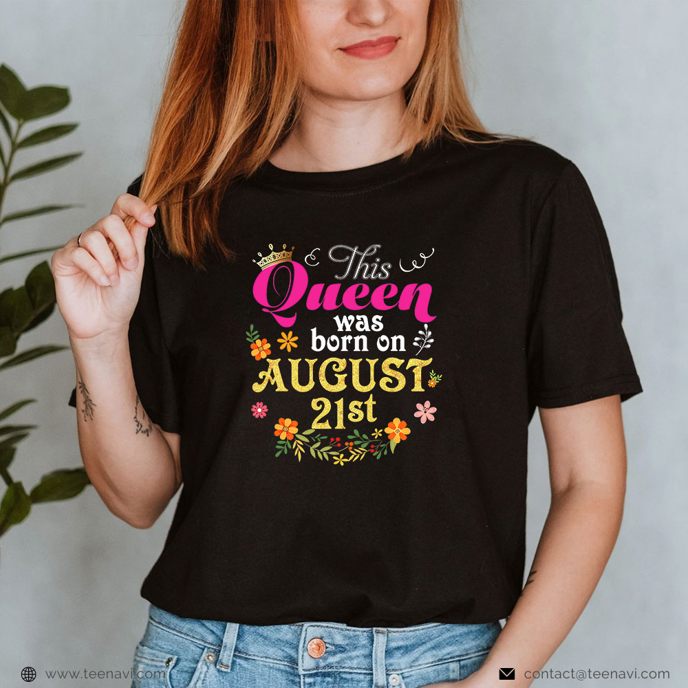  Funny 21st Birthday Shirt, This Queen Was Born On August 21st Happy Birthday 21 Gift