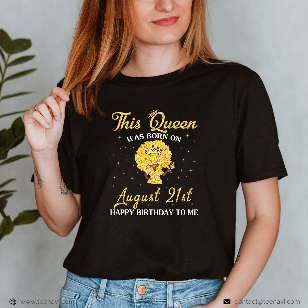21st Birthday Shirt, This Queen Was Born On August 21st Happy My Birthday Drinker