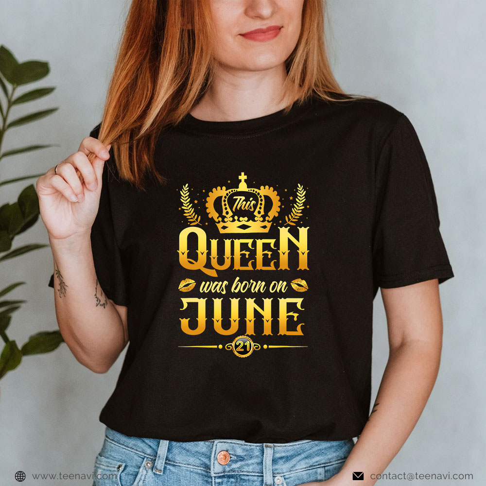 Funny 21st Birthday Shirt, This Queen Was Born On June 21st Birthday Gift For Her