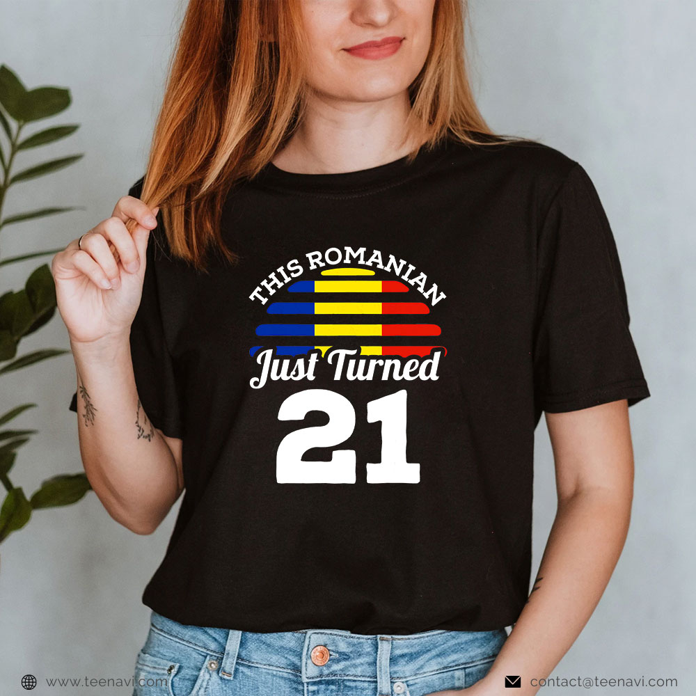 Funny 21st Birthday Shirt, This Romanian Just Turned 21 Romania 21st Birthday Gift