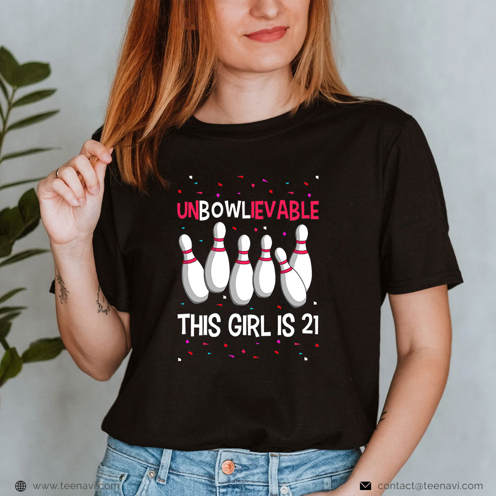  Funny 21st Birthday Shirt, Unbowlievable This Girl Is 21 Birthday Party Bowling 21st