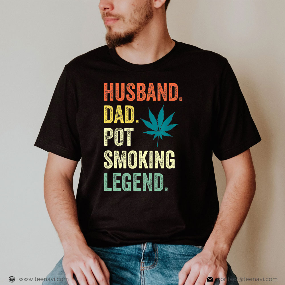 Funny Weed Shirt, Husband Dad Pot Smoking Legend Weed Dad Smoker Fathers Day