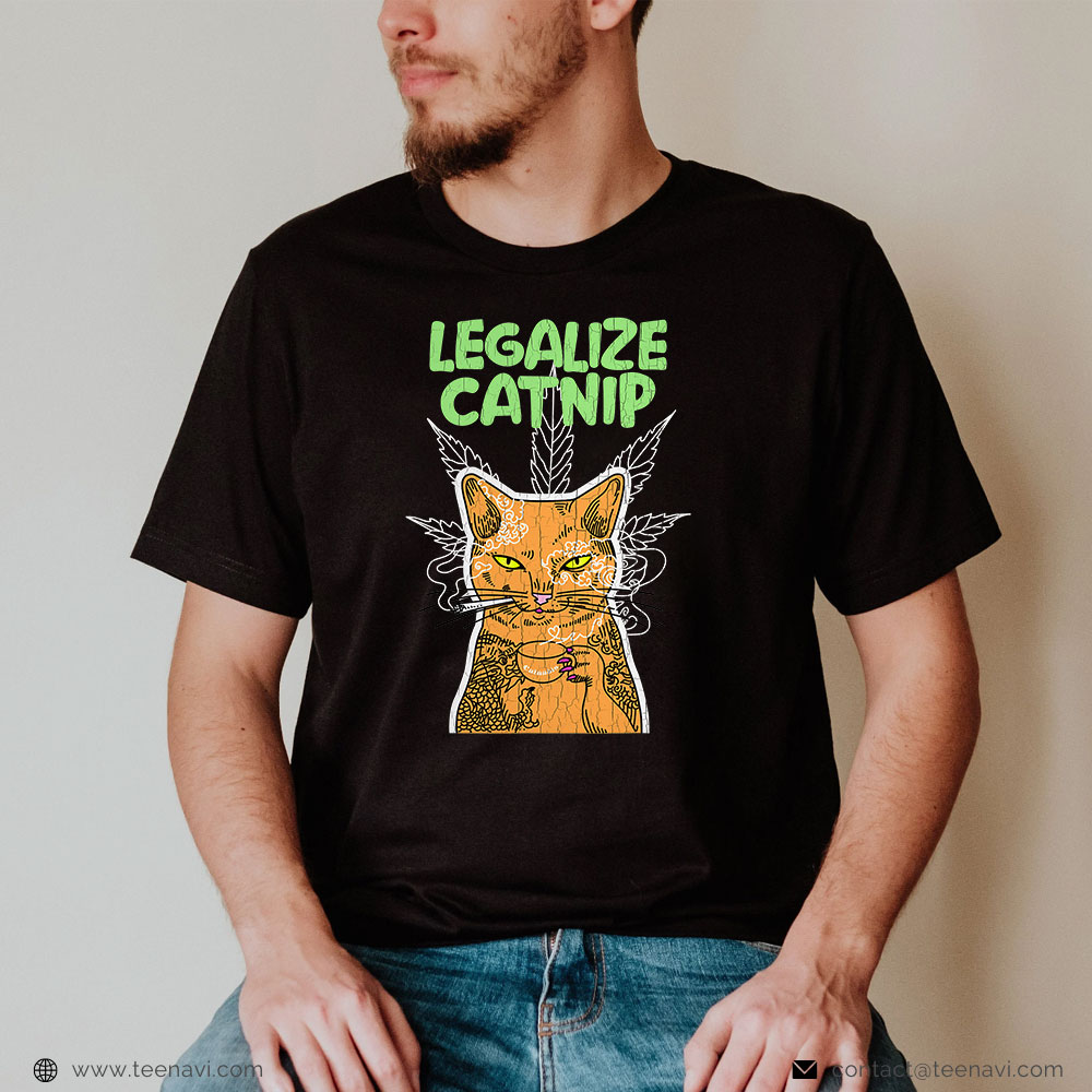  Funny Weed Shirt, Legalize Catnip With Cat Kitten Tattoo Cat Weed Lovers