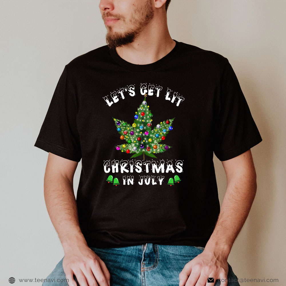 Weed Shirt, Let's Get Lit Christmas In July Christmas Tree Weed Leaf Pot