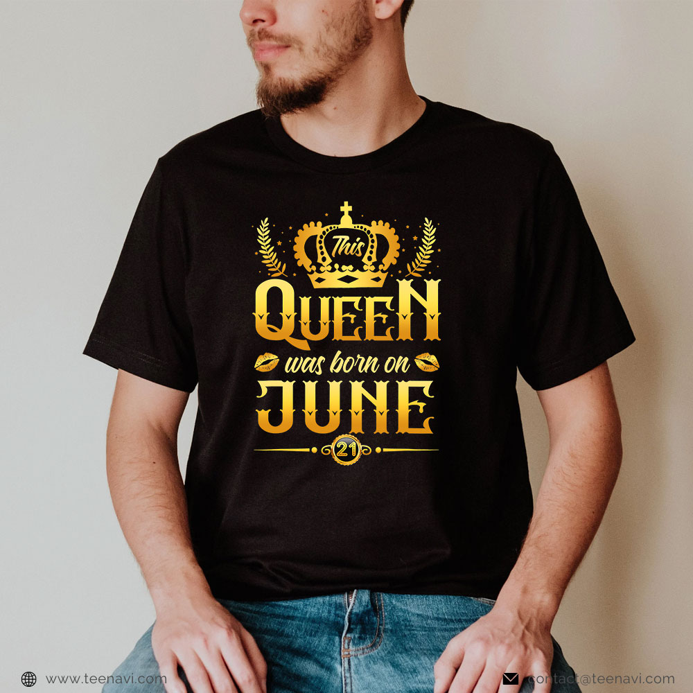 Funny 21st Birthday Shirt, This Queen Was Born On June 21st Birthday Gift For Her