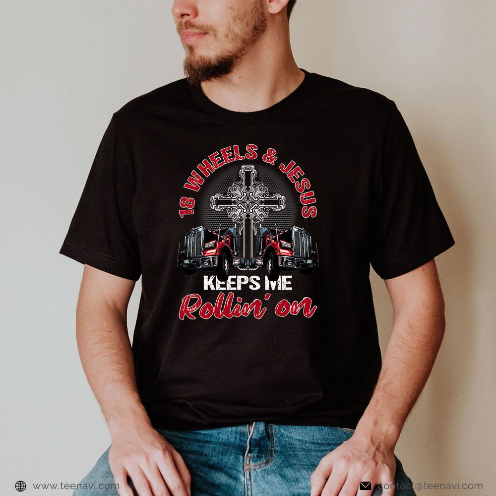 Christian Trucker Shirts, 18 Wheels and Jesus, Christian Trucker