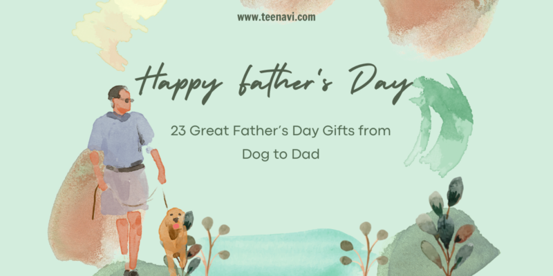 Gifts from Dog to Dad
