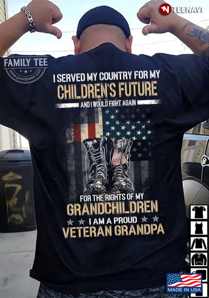 Veteran Grandpa Shirt, I Served My Country For My Children's Future