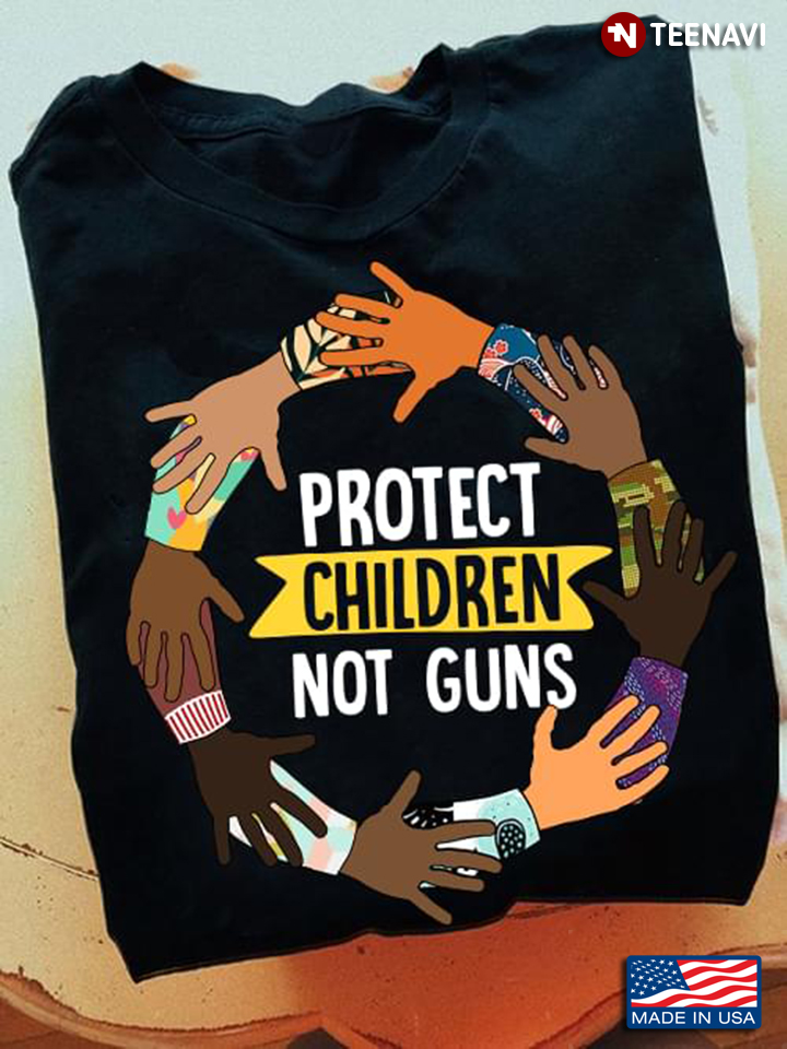 End Gun Violence Shirt, Protect Children Not Guns
