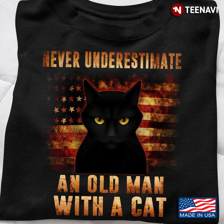 Cat Lover Shirt, Never Underestimate An Old Man With A Cat