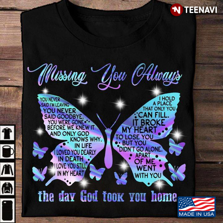 Missing Shirt, Missing You Always The Day God Took You Home