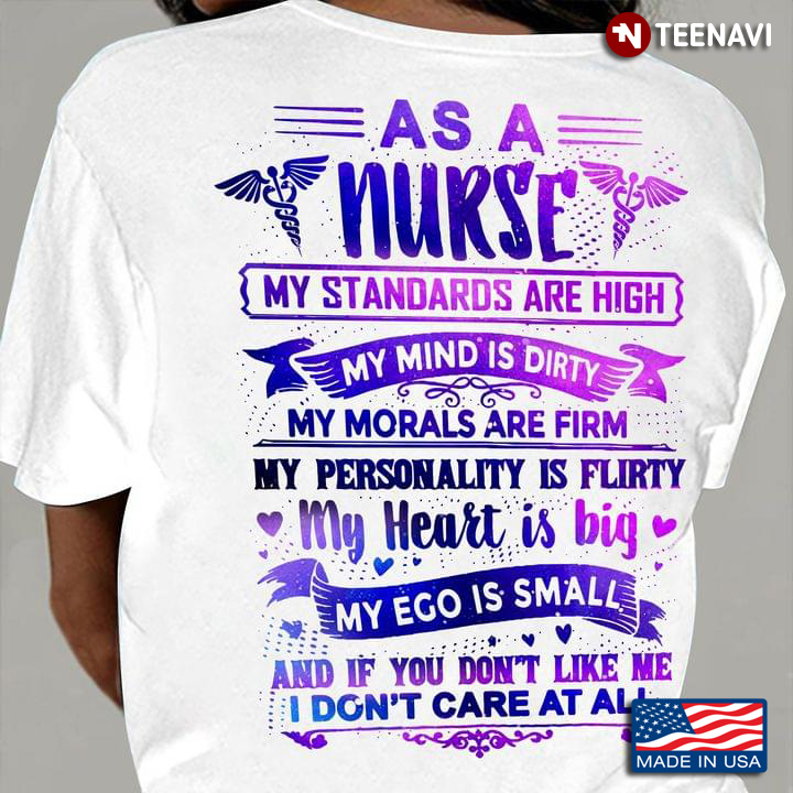 Nurse Shirt, As A Nurse My Standards Are High My Mind Is Dirty