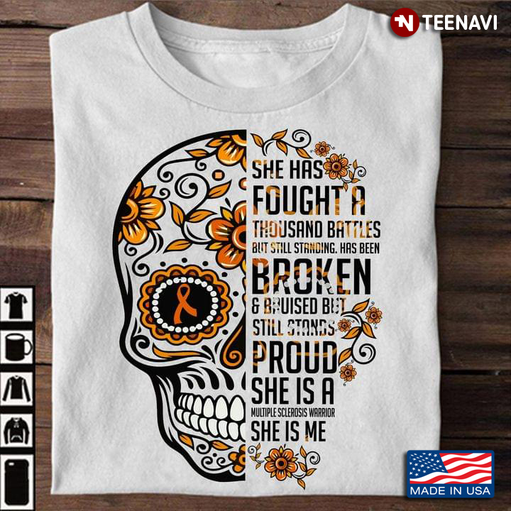 Multiple Sclerosis Shirt, She Has Fought A Thousand Battles