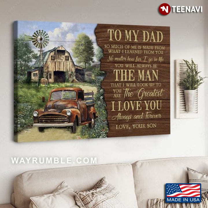 Old Truck Farm Poster, To My Dad So Much Of Me Is Made From