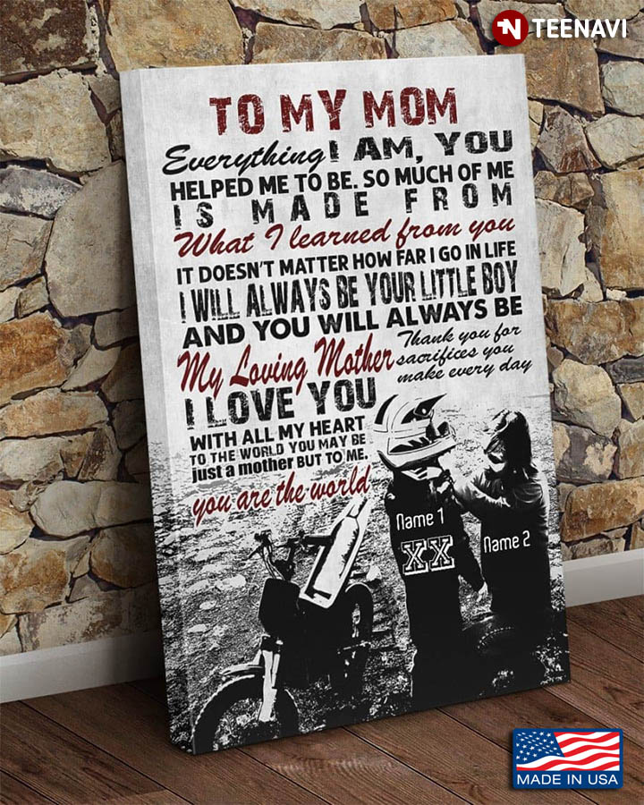 Personalized Dirt Biking Poster, To My Mom Everything I Am You Helped Me To Be