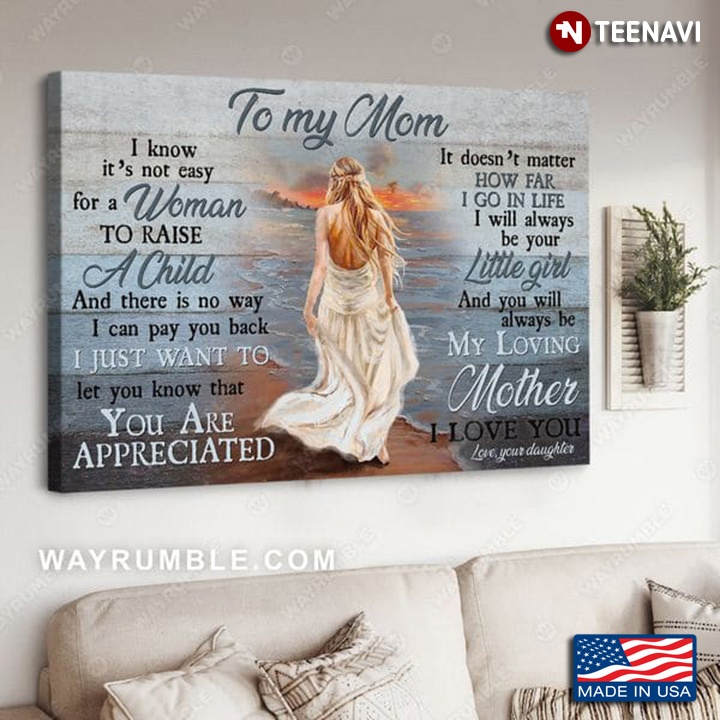 Mom Beach Poster, To My Mom I Know It's Not Easy For A Woman To Raise A Child