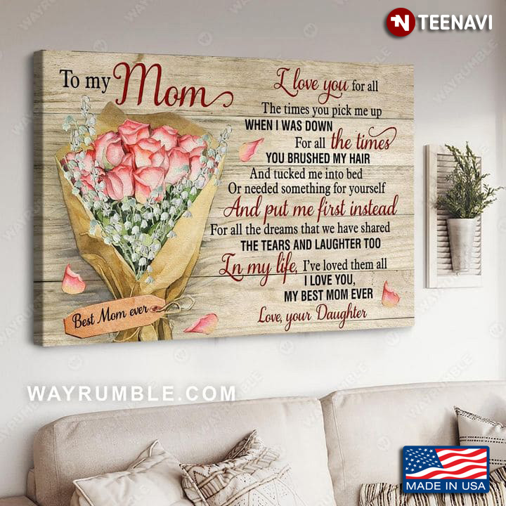 Pink Rose Flowers Bouquet Poster, To My Mom I Love You For All The Times