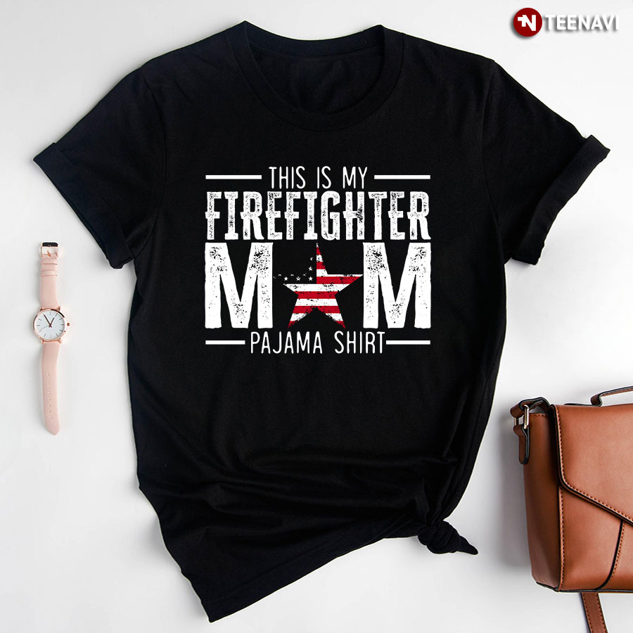 American Flag Star Shirt, This Is My Firefighter Mom Pajama Shirt
