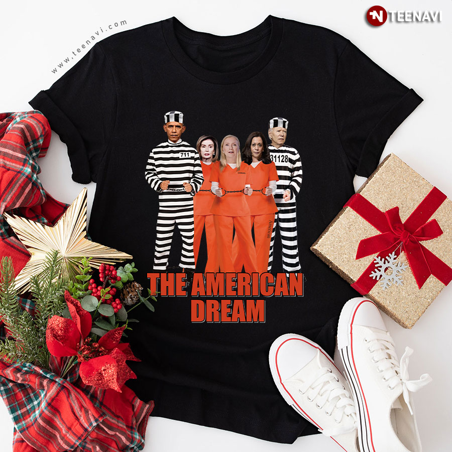 The American Dream Five Politicians Prison Uniforms T-Shirt