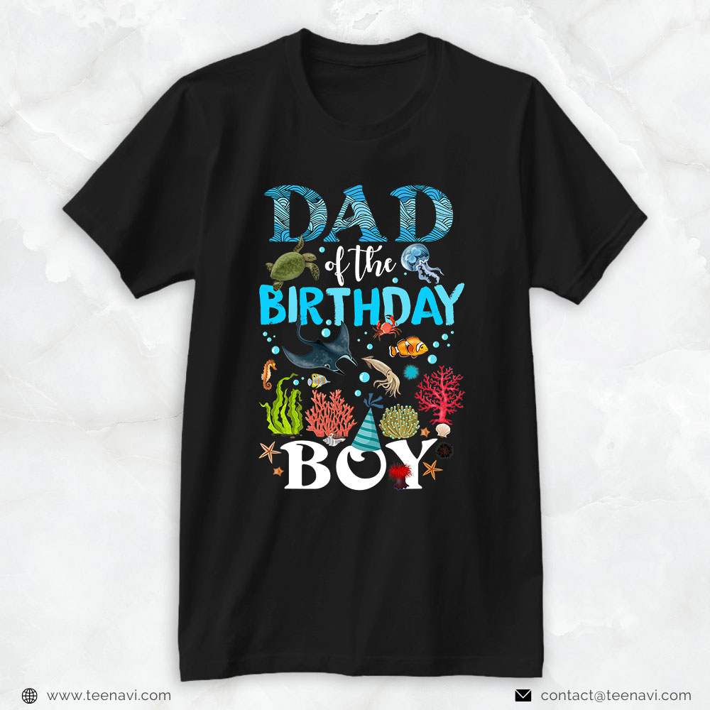 Fishing Shirt, Dad Of The Birthday Boy Sea Fish Ocean Matching Family Funny