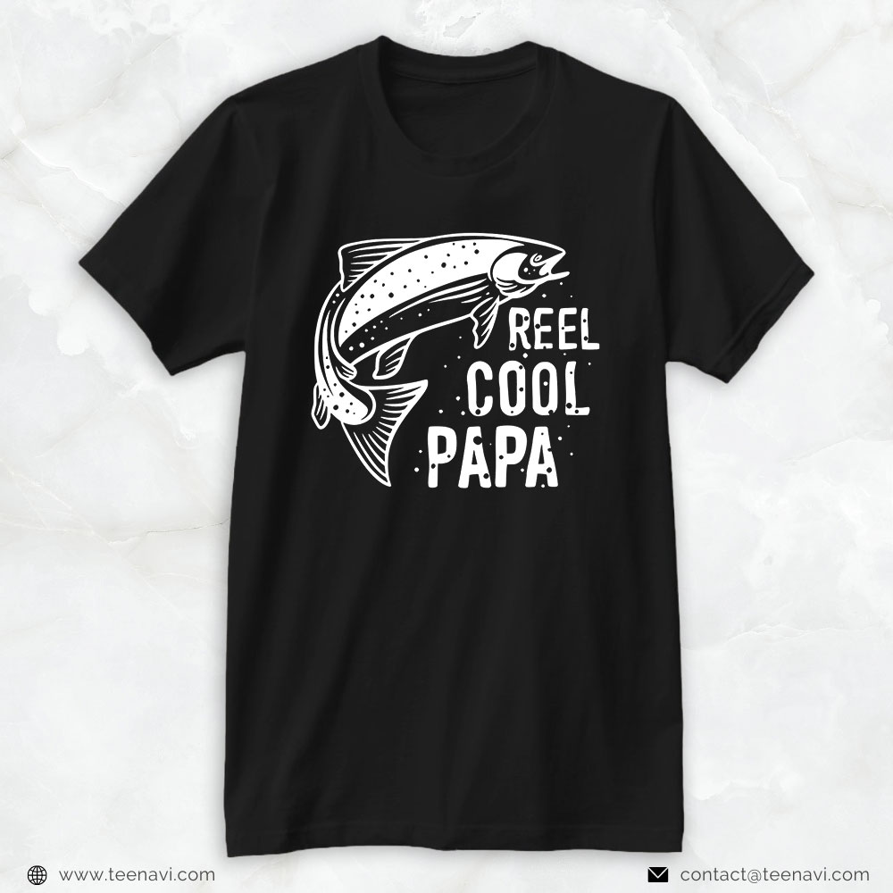 Funny Fishing Shirt, Father's Day Design Funny Fishing Reel Cool Papa Dad Joke