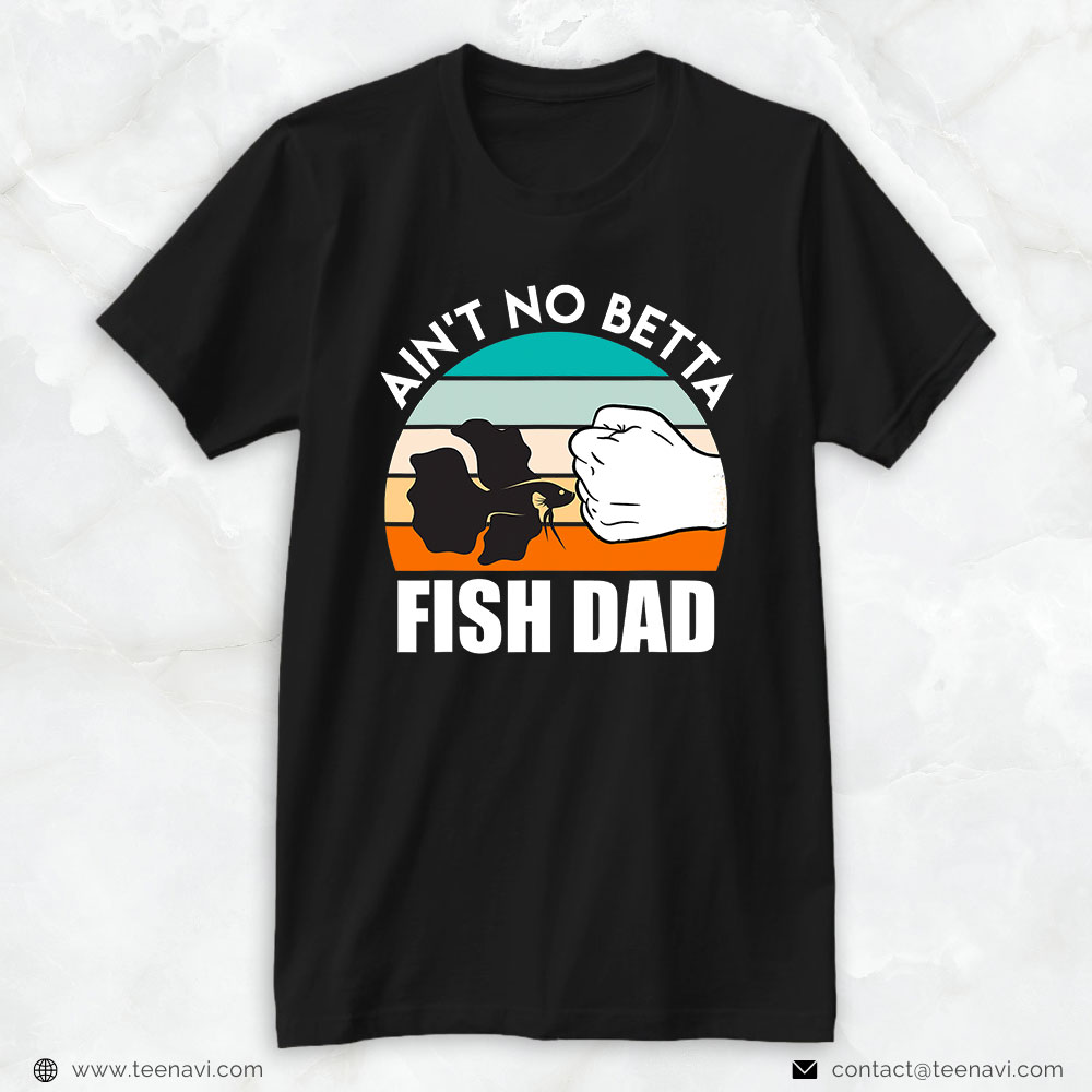 Fish Shirt, Fish Dad Betta Fish