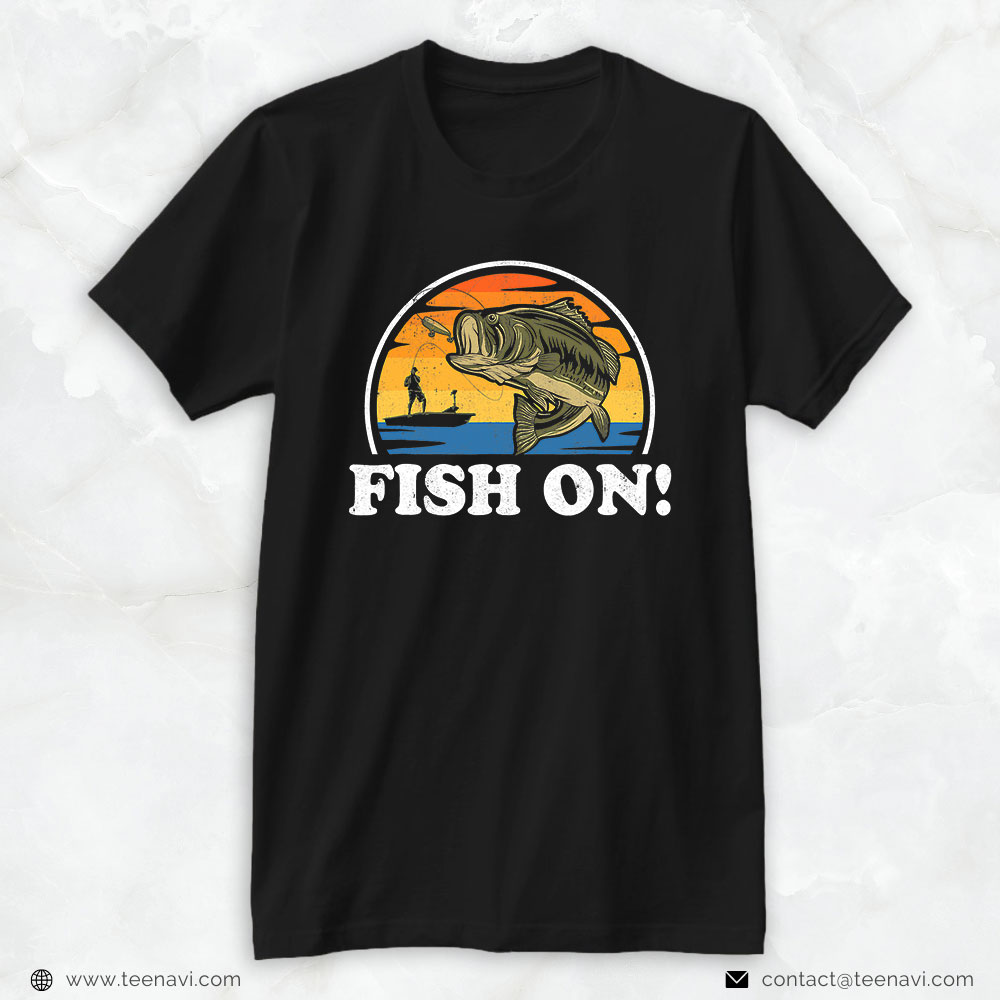 Funny Fishing Shirt, Fish On Funny Bass Fishing Vintage Fisherman Gift