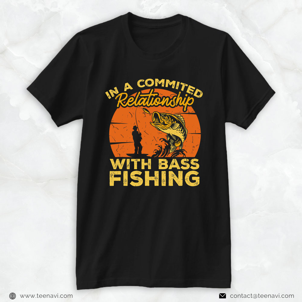 Fishing Shirt, Fishing Fish In A Committes Relation ´ship With Bass Fishing