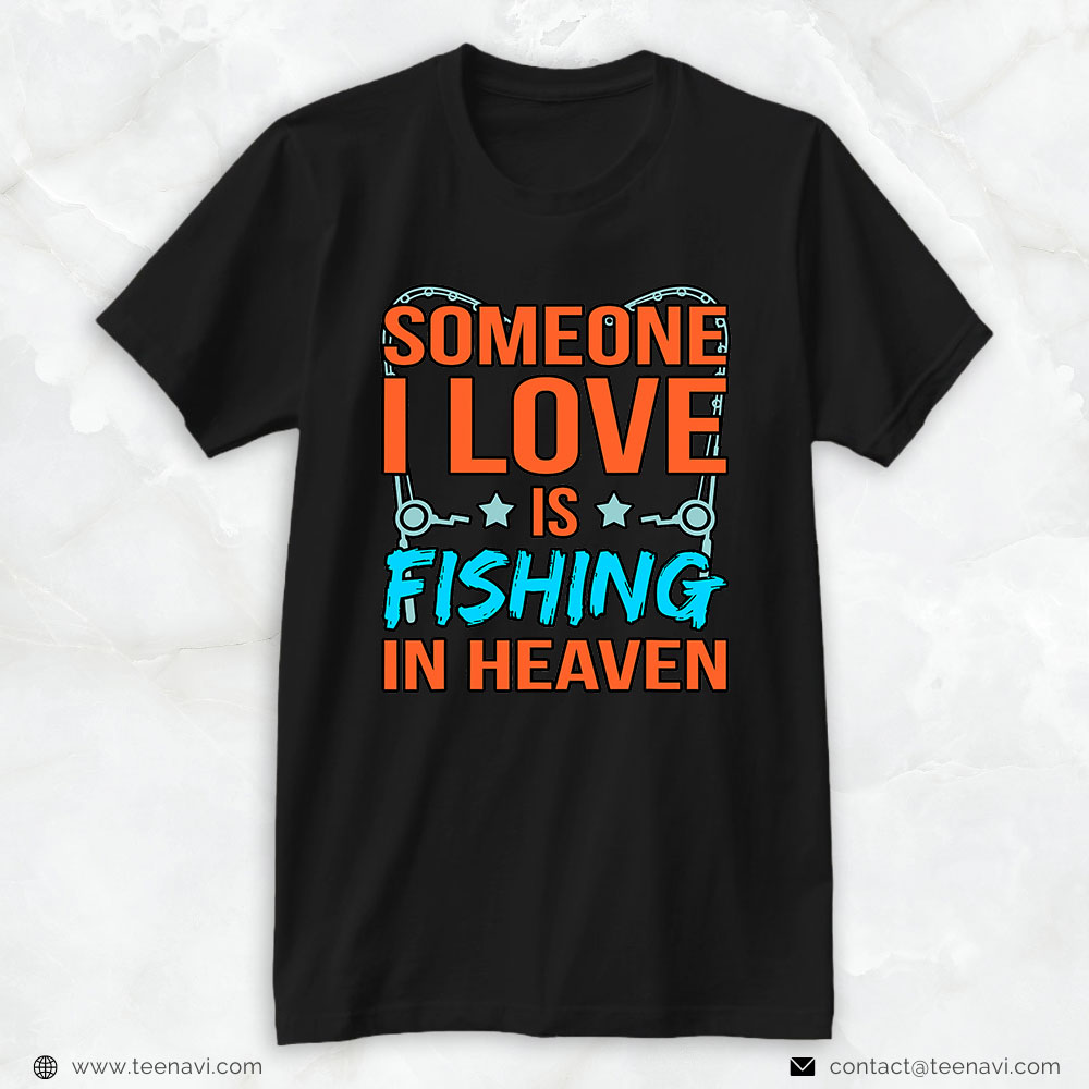 Fishing Shirt, Fishing In Heaven Father’s Day Daddy Dad Father Love Graphic