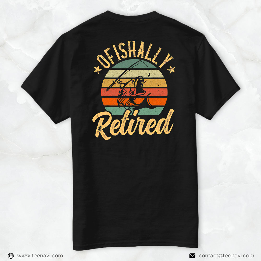 Cool Fishing Shirt, Fishing Retro Retirement Ofishally Retired