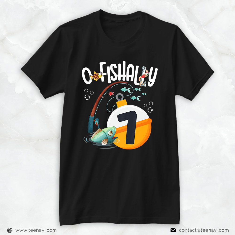 Fish Shirt, Kids 7th Birthday Fishing Theme For Boys And Girls O Fishally 7