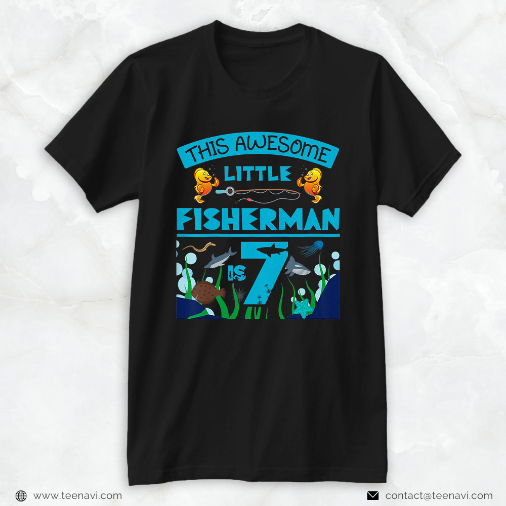 Cool Fishing Shirt, Kids Little Fisherman Is Now 7 Fishing Sea 7th Birthday Party