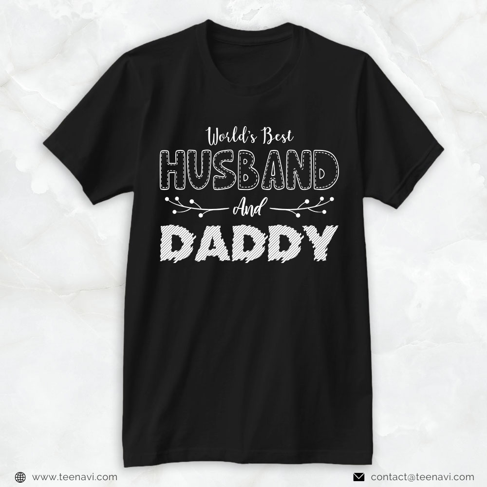 Mom And Dad Shirt, World's Best Husband And Daddy